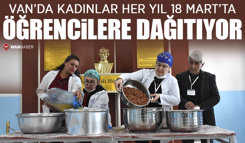 Van'da kadınlar her 18 Mart'ta öğrencilere dağıtıyor