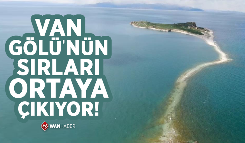 Van Gölü'nün sırları ortaya çıkıyor
