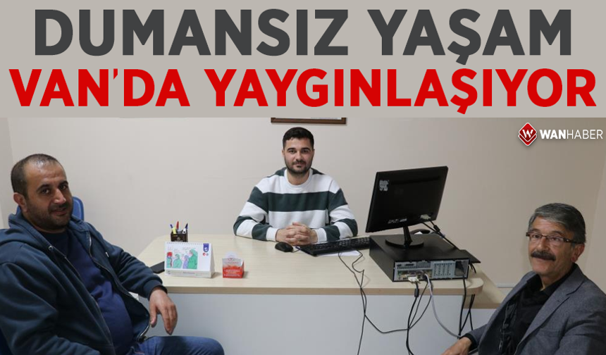 Dumansız yaşam Van’da yaygınlaşıyor
