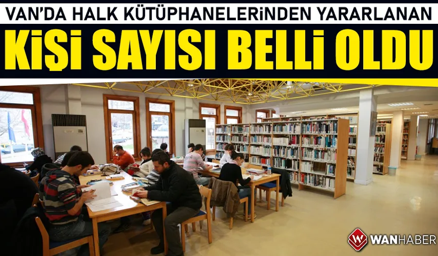 Van’da halk kütüphanesinden kaç kişi yararlandı? Üye sayısı da belli oldu…