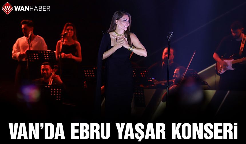 Van'da Ebru Yaşar konseri