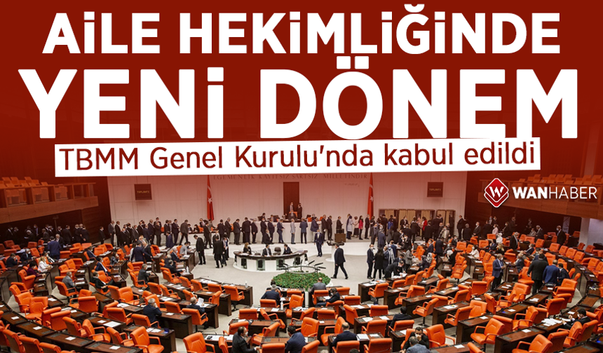 Aile hekimliğinde yeni dönem! TBMM'de kabul edildi