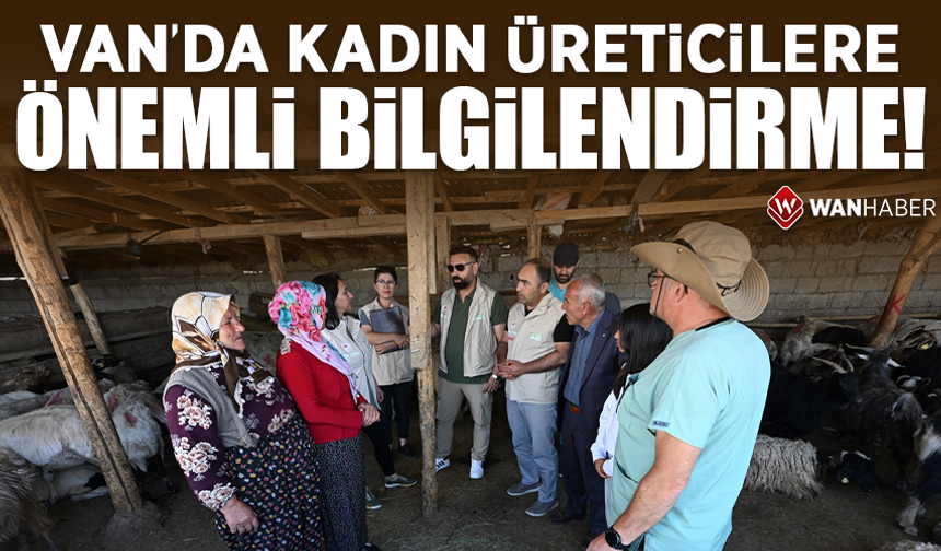 Van'da kadın üreticilere önemli bilgilendirme!