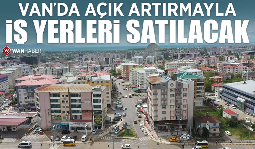 TOKİ Van’da açık artırmayla iş yeri satacak
