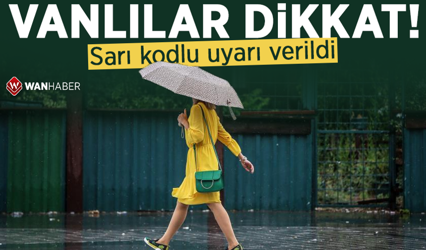 Van sarı kodla uyarıldı!