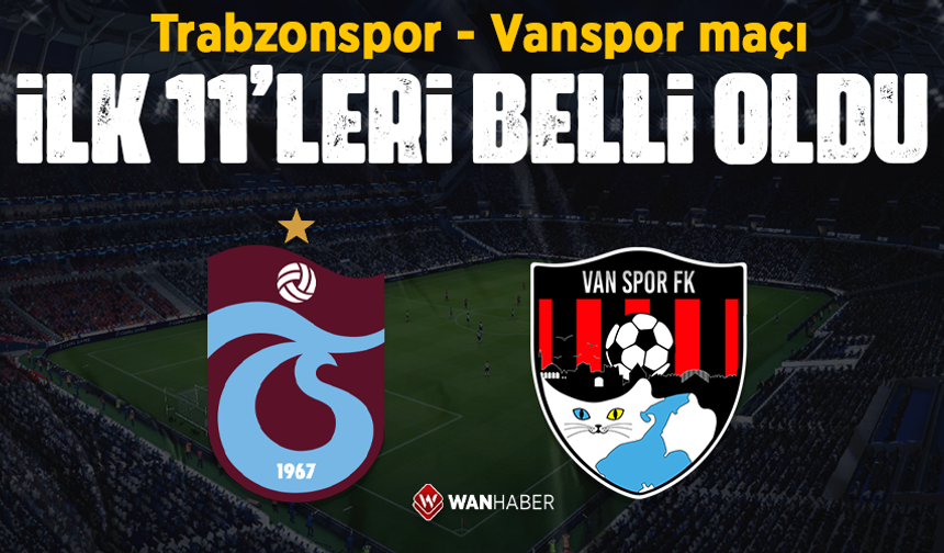 Vanspor’un kupa maçındaki ilk 11’i belli oldu