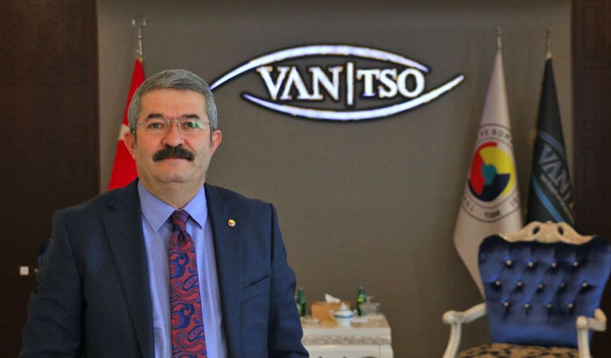 VAN TSO Başkanı Takva: Ciddi yapısal tedbirlere ihtiyaç var