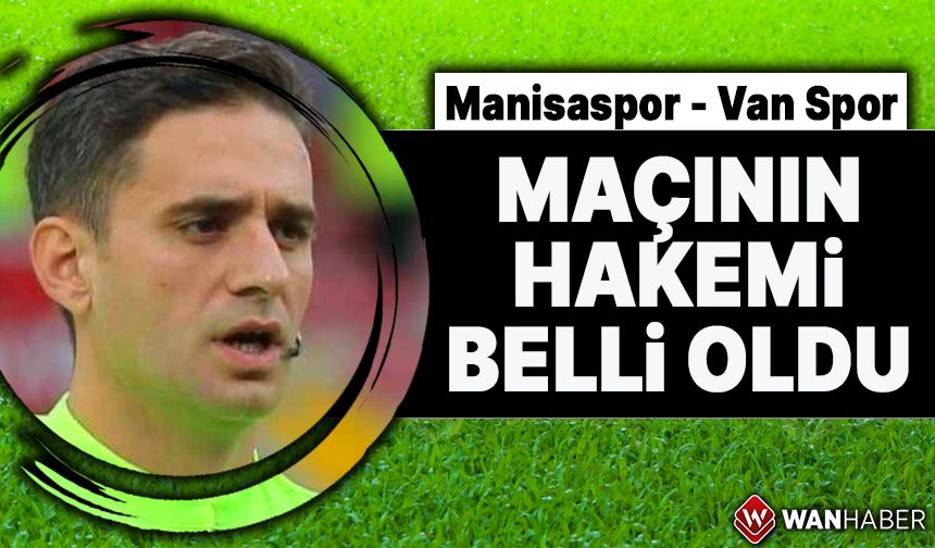 Manisaspor - Vanspor maçının hakemleri belli oldu