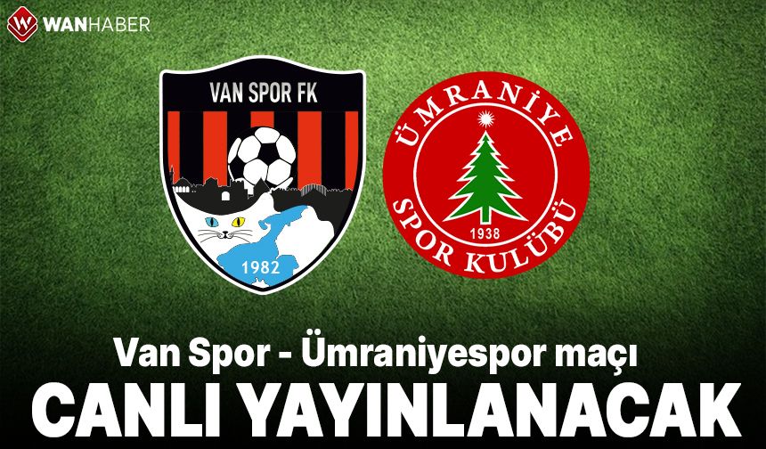 Vanspor - Ümraniyespor maçı canlı yayınlanacak