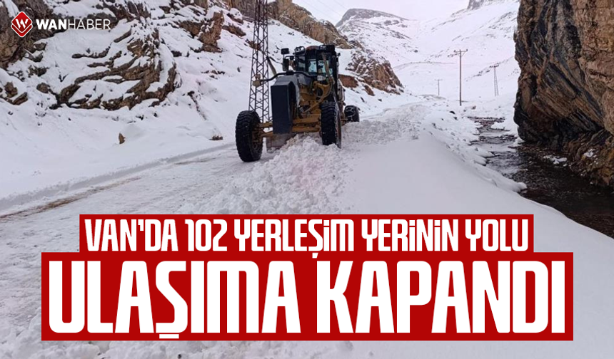 Van'da 102 yerleşim yerinin yolu ulaşıma kapandı