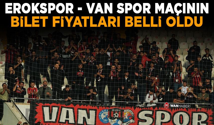 Esenler Erokspor - Vanspor maçı bilet fiyatları belli oldu