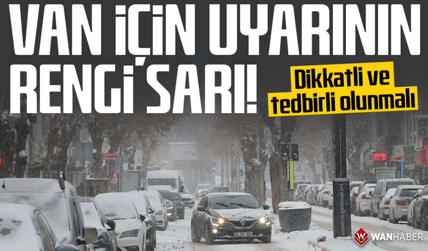 Van için sarı kod uyarısı!