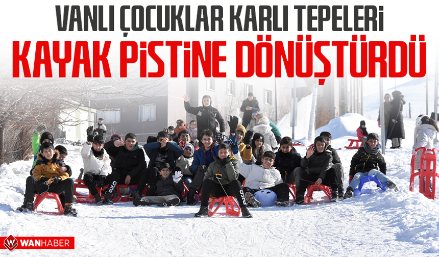 Vanlı çocuklar karlı tepeleri kayak pistine dönüştürdü