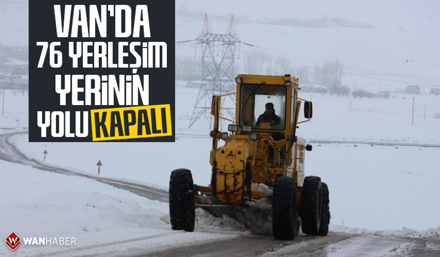 Van'da 76 yerleşim yerinin yolu kapalı