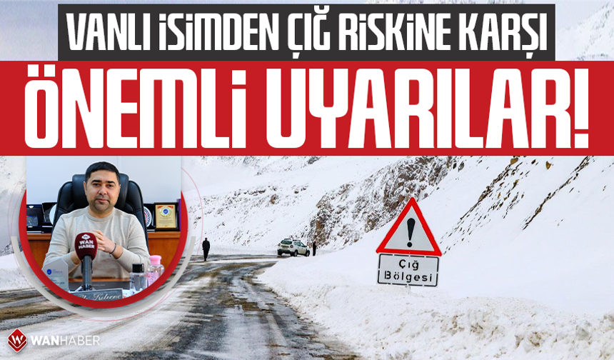 Vanlı isimden çığ riskine karşı önemli uyarılar!