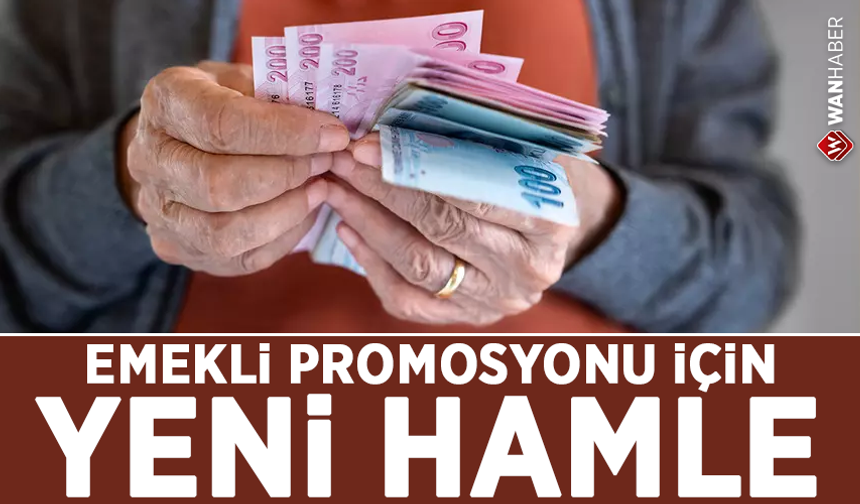 Emekli promosyonu için yeni hamle