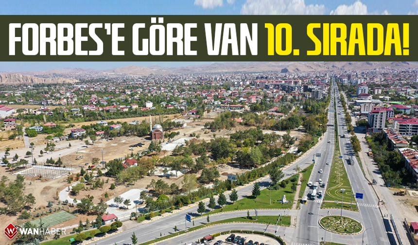 Forbes’e göre Van 10. sırada!