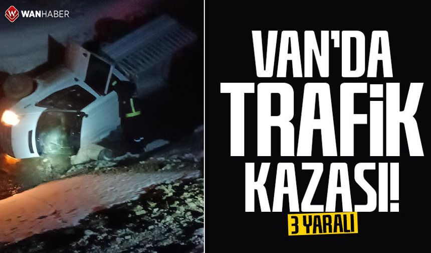 Van'da trafik kazası: 3 yaralı