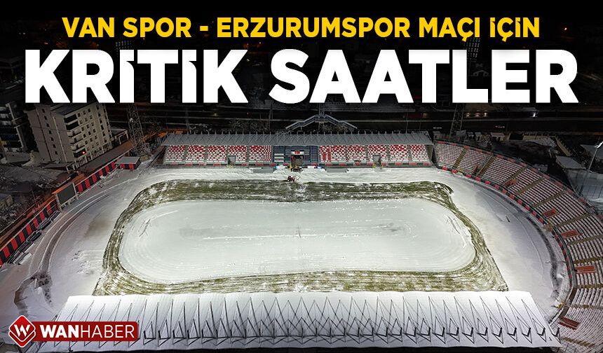 Vanspor ve Erzurumspor için kritik saatler