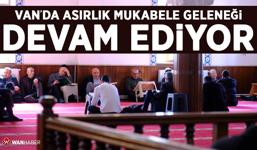 Van'da asırlık mukabele geleneği devam ediyor