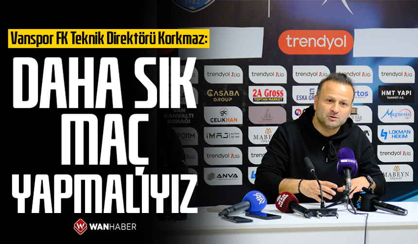 Osman Zeki Korkmaz: "Daha sık maç yapmalıyız"