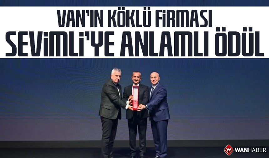 Van’ın köklü firması Sevimli ‘ye anlamlı ödül