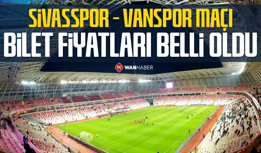 Sivasspor – Vanspor maçı bilet fiyatları belli oldu