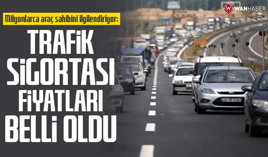 Milyonlarca araç sahibini ilgilendiriyor: Trafik sigortası fiyatları belli oldu