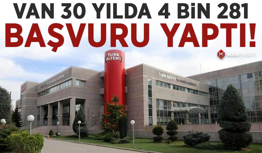Van 30 yılda 4 bin 281 başvuru yaptı!