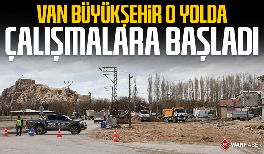 Van Hatuniye Caddesi bağlantı yolunda çalışmalara başlandı