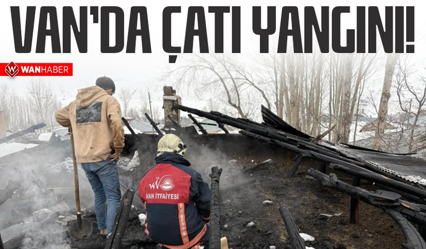 Van’da çatı yangını