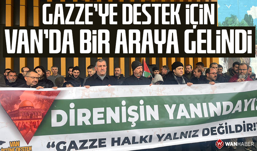 Gazze’ye destek için Van’da bir araya gelindi