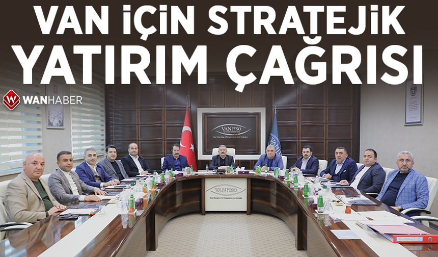 Van için stratejik yatırım çağrısı
