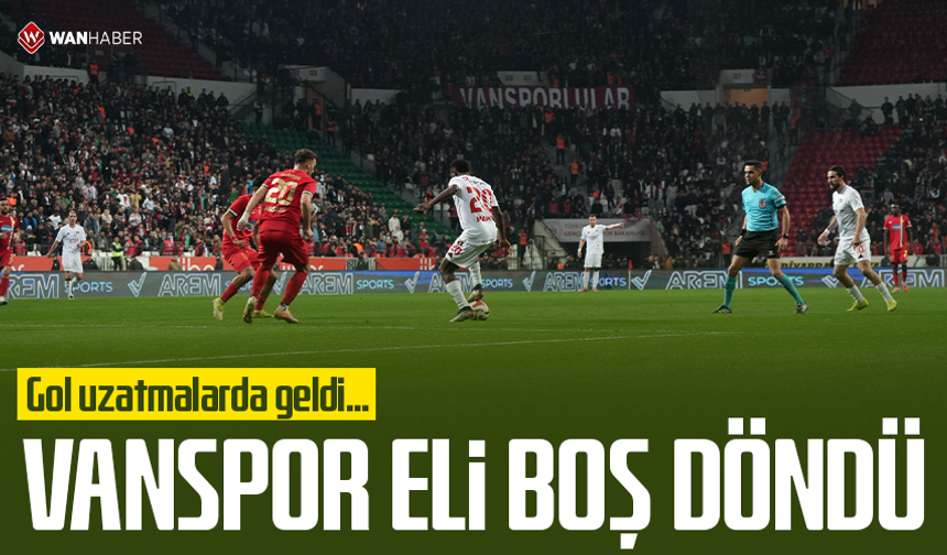 Amedspor – Vanspor maçında gol uzatmalarda geldi: Vanspor eli boş döndü!
