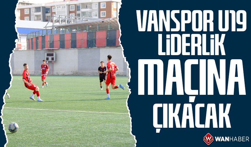 Vanspor U19 liderlik maçına çıkacak