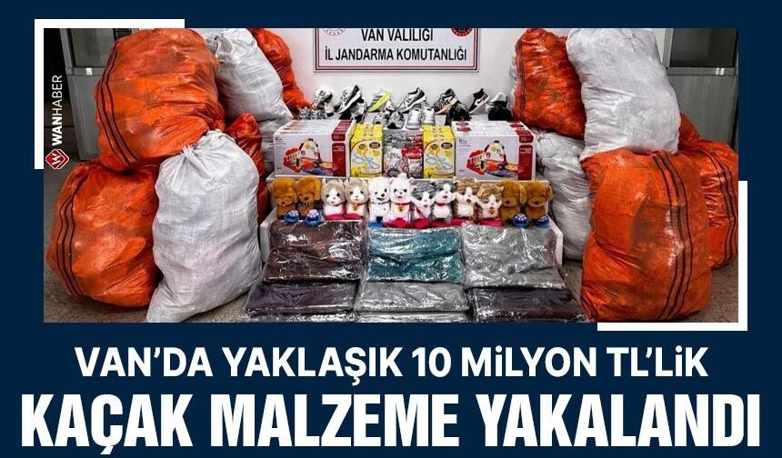 Van'da yaklaşık 10 Milyon TL'lik kaçak malzemeler ele geçirildi