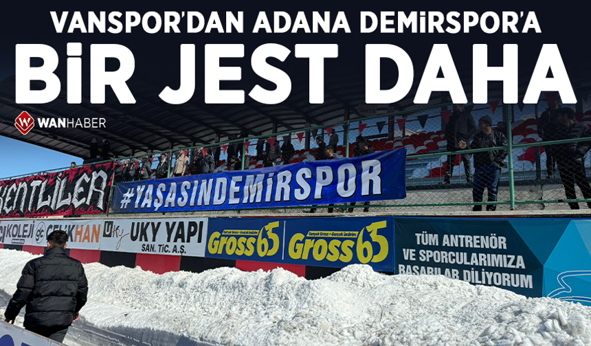 Vanspor’dan Adana Demirspor’a bir jest daha