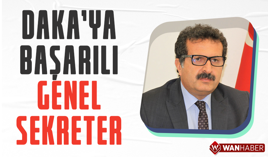 DAKA'ya başarılı Genel Sekreter!