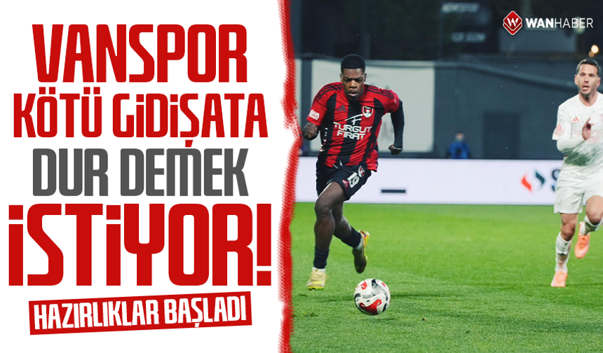 Vanspor kötü gidişata dur demek istiyor! Hazırlıklar başladı