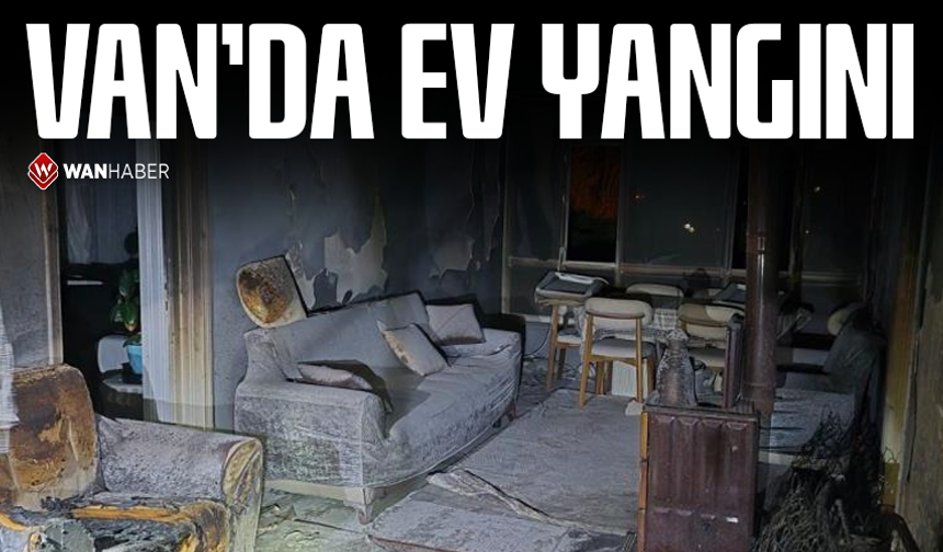 Van’da ev yangını