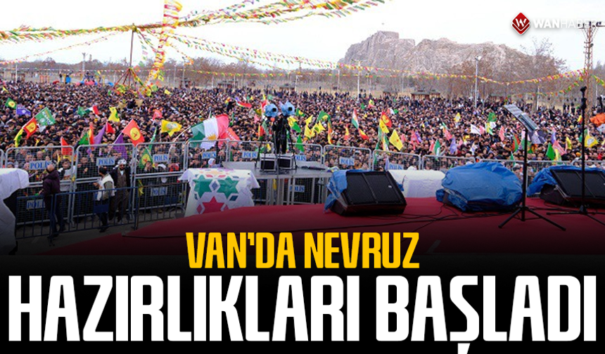 Van’da Nevruz hazırlıkları başladı