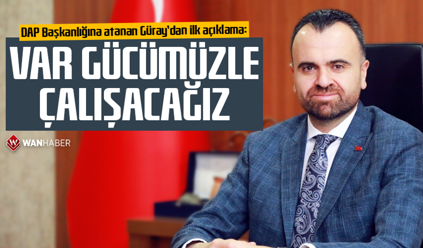 DAP Başkanlığına atanan Güray’dan ilk açıklama: Var gücümüzle çalışacağız