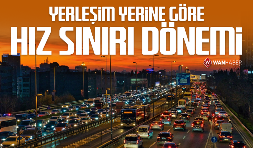 Yerleşim yerine göre hız sınırı dönemi