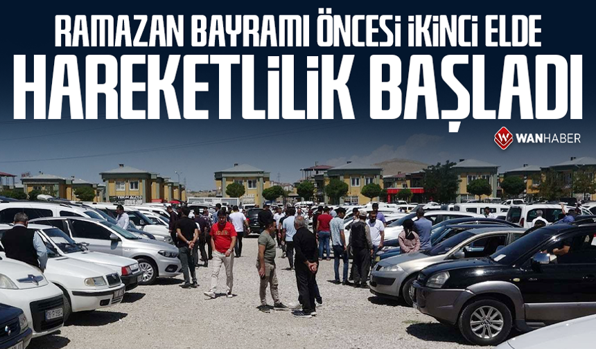Ramazan Bayramı öncesi ikinci el araç piyasasında hareketlilik başladı