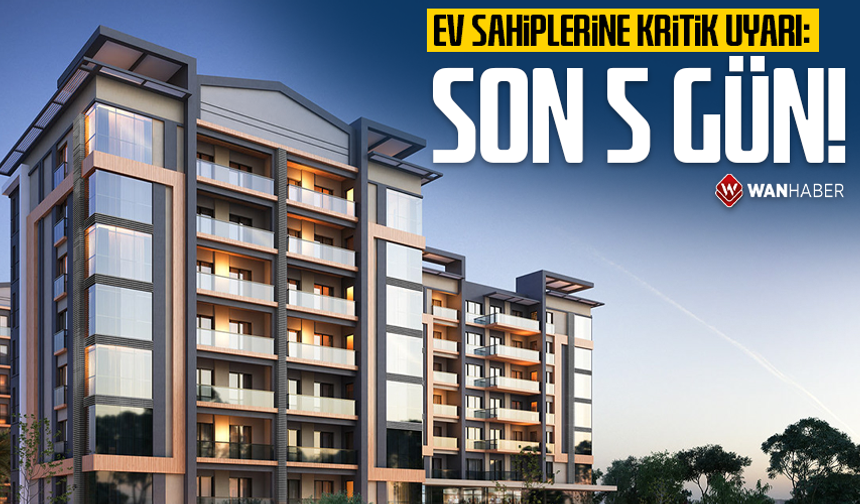 Ev sahiplerine kritik uyarı: Beyanname için son 5 gün