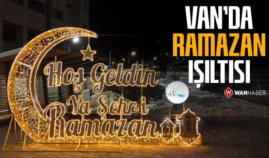 Van'da Ramazan ışıltısı