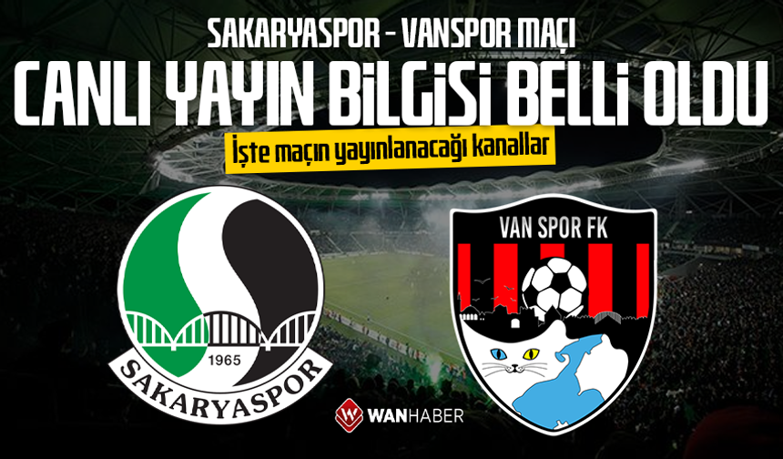 Sakaryaspor - Vanspor maçı canlı yayın bilgisi belli oldu: İşte maçın yayınlanacağı kanallar