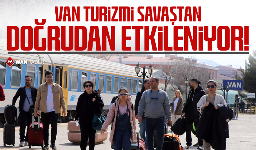 Van turizmi İran krizinden doğrudan etkileniyor