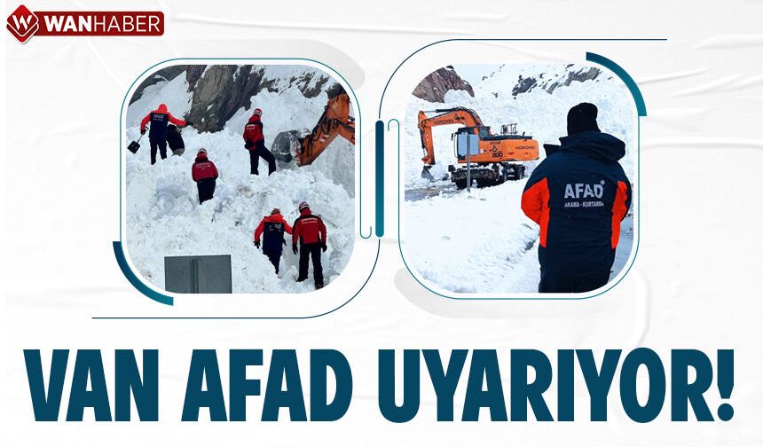 Van AFAD vatandaşları uyarıyor!