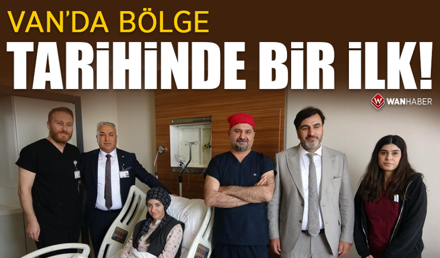 Van'da bölge tarihinde bir ilk!